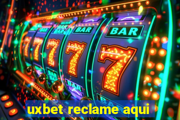 uxbet reclame aqui